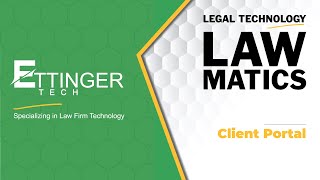 Ettinger Tech | Lawmatics Client Portal