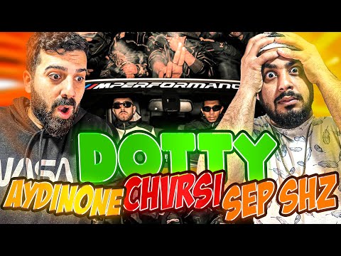 REACTION Dotty " Chvrsi ft.Sep Shz, Aydinone" l ری اکشن ترک دوتی از چرسی فیت سپ شز و ایدین وان