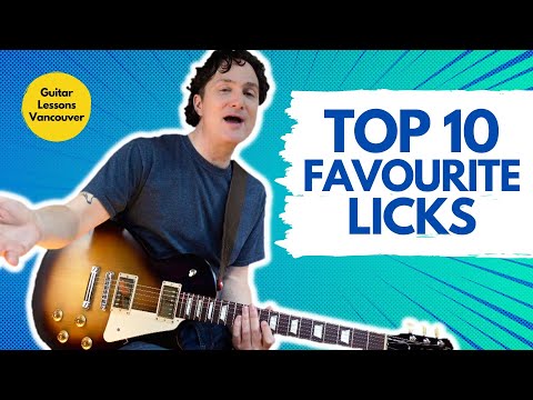 My Top 10 Favourite Licks