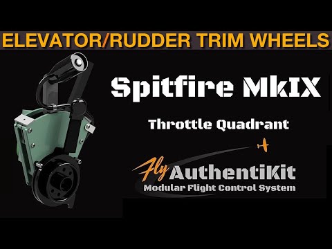 Product Review: Authentikit Spitfire MkIX Throttle Quadrant Trim Wheels (Vid 2 Of 2)