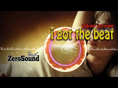 I Got The Beat by Mikael Persson [House Music]