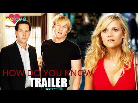 Full Trailer | How Do You Know | Love Love