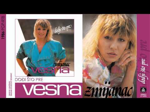 Vesna Zmijanac - Dodji sto pre - (Audio 1986)