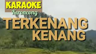 Download lagu Langgam Kr. Terkenang Kenang - Karaoke mp3 Download lagu Langgam Kr. Terkenang Kenang - Karaoke mp3