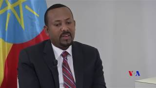 ጠ/ሚ ዐብይ ከቪኦኤ ጋር ያደረጉት ቃለ-ምልልስ