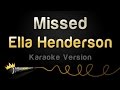 Ella Henderson - Missed (Karaoke Version)