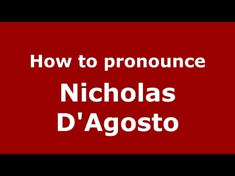 How to pronounce Nicholas D'Agosto (Italian/Italy)  - PronounceNames.com