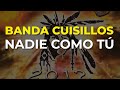 Banda Cuisillos - Nadie Como Tú (Audio Oficial)