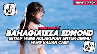 Download lagu DJ SETIAP YANG KULAKUKAN UNTUK DIRIMU BAHAGIA EZA EDMOND FULL SONG VIRAL TIKTOK 2026 mp3