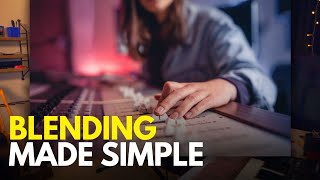 Music Production 101 | Blending Tracks