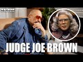 Judge Joe Brown Says Tyler Perry Doesn T Like Manhood Exposes Hollywood S Emasculation Of Manhood