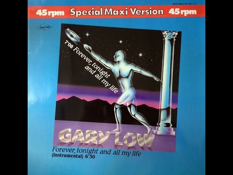 Gary Low -  Forever, Tonight and All My Life (Italo Disco.1983)