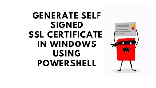 How to generate a self-signed SSL certificate in windows11 using power shell command & export | LSC