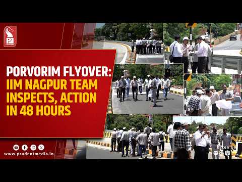 Porvorim Flyover: PWD To Take ‘Immediate Steps’ Within 48 Hours 