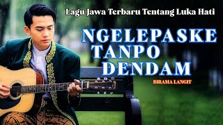 Download lagu NGELEPASKE TANPO DENDAM ‼️ LAGU JAWA TENTANG DISELINGKUHI TAPI TETAP IKHLAS 😭 | MUNDUR TANPO AJUR mp3