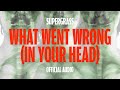 Supergrass - What Went Wrong (In Your Head) [Official Audio]