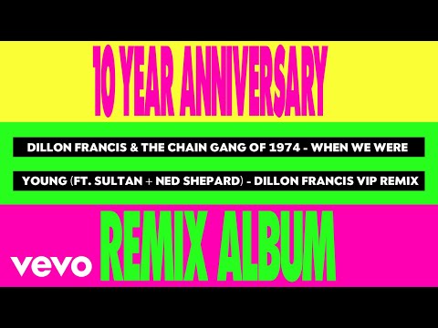 Video thumbnail for When We Were Young (Dillon Francis VIP)
