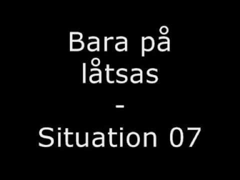 Bara På Låtsas - Situation 07
