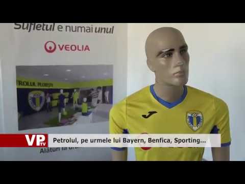 Petrolul, pe urmele lui Bayern, Benfica, Sporting…