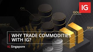 Discover IG | Why trade Commodities with IG?
