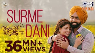 Surmedani - Bajre Da Sitta  Ammy Virk  Tania  Jyot