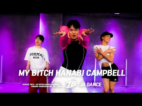 [Voguing Choreography] Hanabi The K - My Bitch Hanabi Campbell  / SHIN