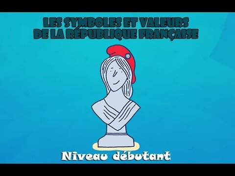 【La République française】 Les symboles et valeurs de la République française (niveau débutant) :