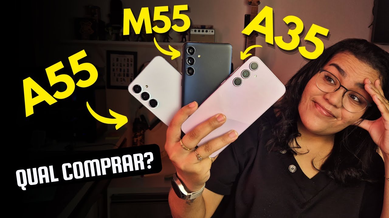 🚨 Galaxy A35 X Galaxy A55 X Galaxy M55 - QUAL COMPRAR AGORA?