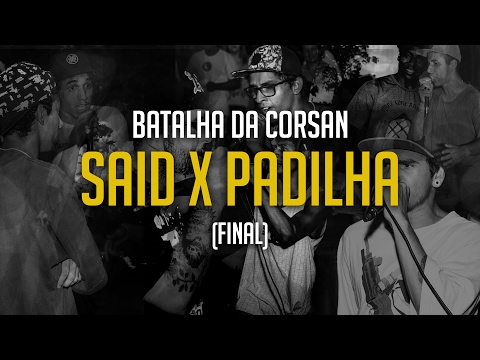 Batalha da Corsan - Said X Padilha - Final (Edição Fevereiro)