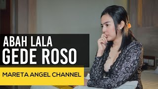 Download lagu GEDE ROSO | ABAH LALA - MARETA ANGEL mp3