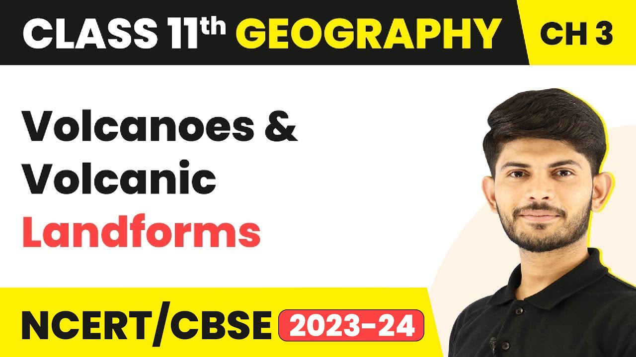 Volcanoes and Volcanic Landforms - Interior of the Earth | Class 11 Geography