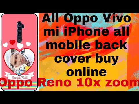 OPPO Reno 10X Zoom | Back cover.All oppo Vivo mi iPhone all mobile back cover