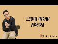 Adera Lebih Indah Lirik Lagu
