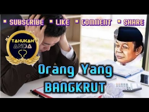 Orang Yang Bangkrut |Tahukah anda
