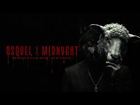 Osquel El Veneno Ft Midnvght 🦇🐍 - BROTHERS REMIX   (Audio Visual) 
