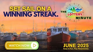 Maine Lottery Minute | June 2025