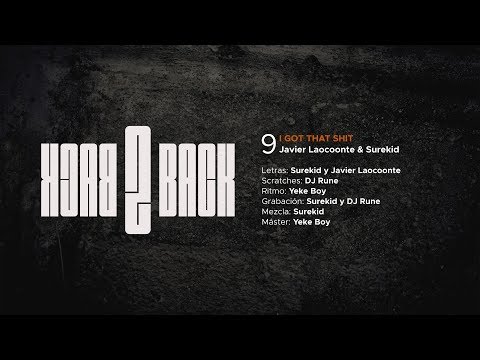 Javier Laocoonte & Surekid - I got that shit (con DJ Rune)