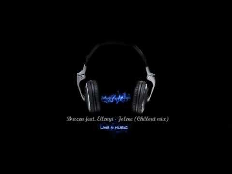 Brazen feat. Ellenyi - Jolene (Chillout mix)