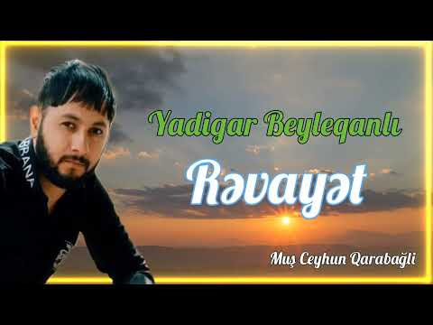 Yadigar Beyleqanli Revayet 2025