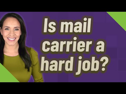 Is mail carrier a hard job?