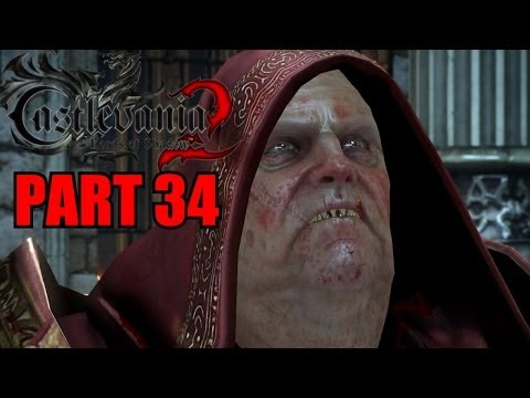 Castlevania: Lords Of Shadow 2 Walkthrough Part 34 Gameplay With Commentary - PC 1080P