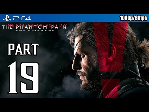 Metal Gear Solid 5: The Phantom Pain Walkthrough PART 19 (PS4) Gameplay @ 1080p (60fps) HD ✔