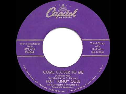 1958 HITS ARCHIVE: Come Closer To Me - Nat King Cole