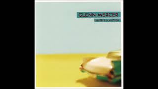 Glenn Mercer - Whatever Happened
