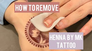HOW TO REMOVE: Henna by MK Designer Tattoo