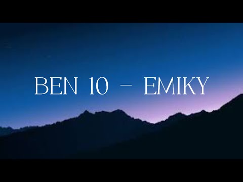 Emiky - Ben 10 [Sugar Mama]