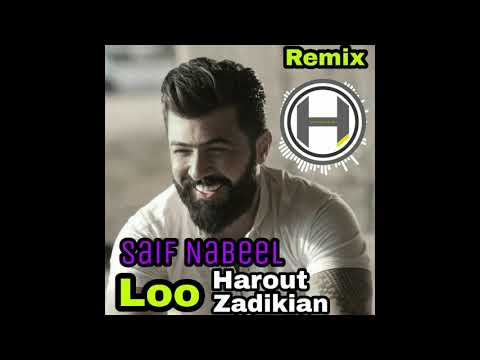 Video thumbnail for Loo (Harout Zadikian Remix) | (لو (هاروت زاديكيان ريمكس