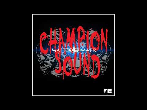 Matteo DiMarr - Champion Sound