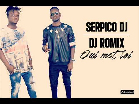 SERPICO DJ ET DJ ROMIX feat SATELITE EBONGA - QUI METS LOI
