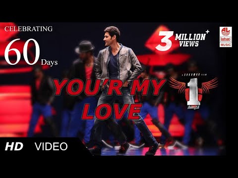 You're My Love Video Song HD|One NenokkadineTelugu Movie |Mahesh Babu,Kriti Sanon|DSP